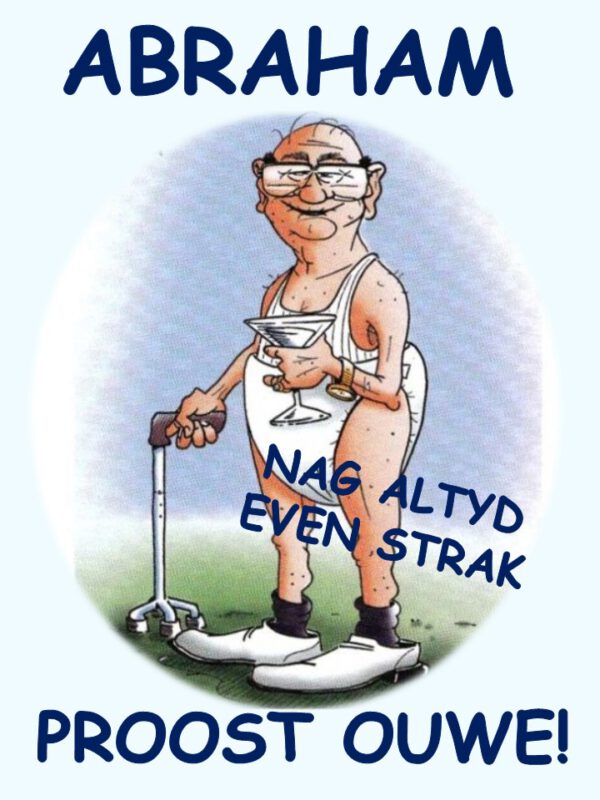 Abraham: Nag altyd even strak