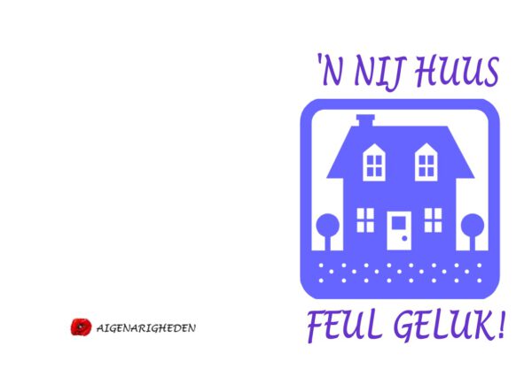 'n Nij huus Feul geluk!